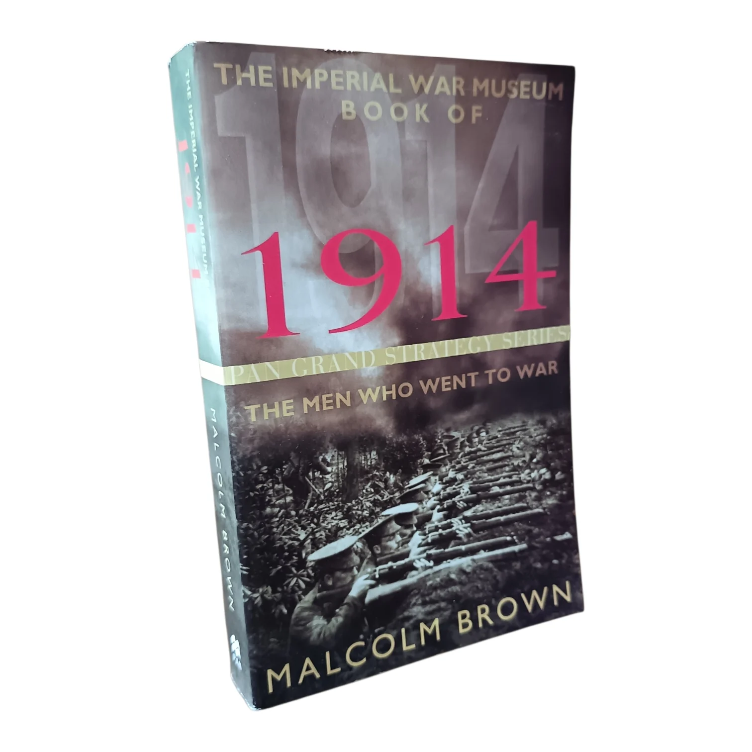 The Imperial War Museum Book Of 1914 - The Men Who Went To War