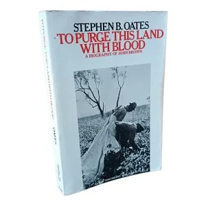 To Purge This Land With Blood - A Biography of John Brown