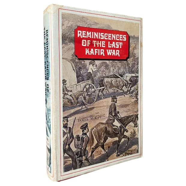 Reminiscences of the Last Kafir War