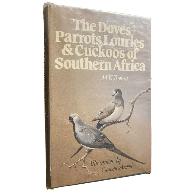 The Doves, Parrots, Louries & Cuckoos of Southern Africa