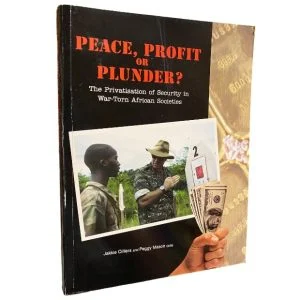 Peace, Profit or Plunder?