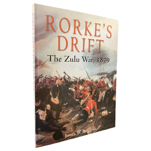 Rorke’s Drift The Zulu War 1879