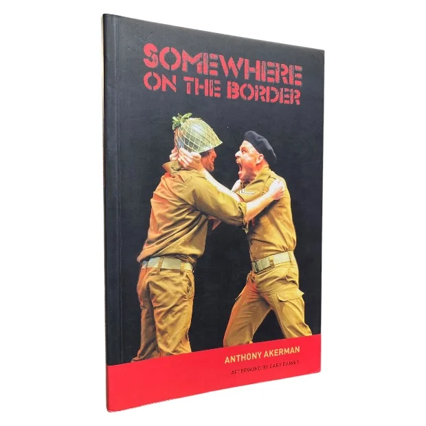 Somewhere on the Border - A play