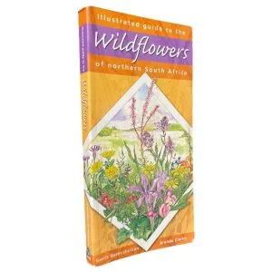 Guide to the Wildflowers of Northern South Africa