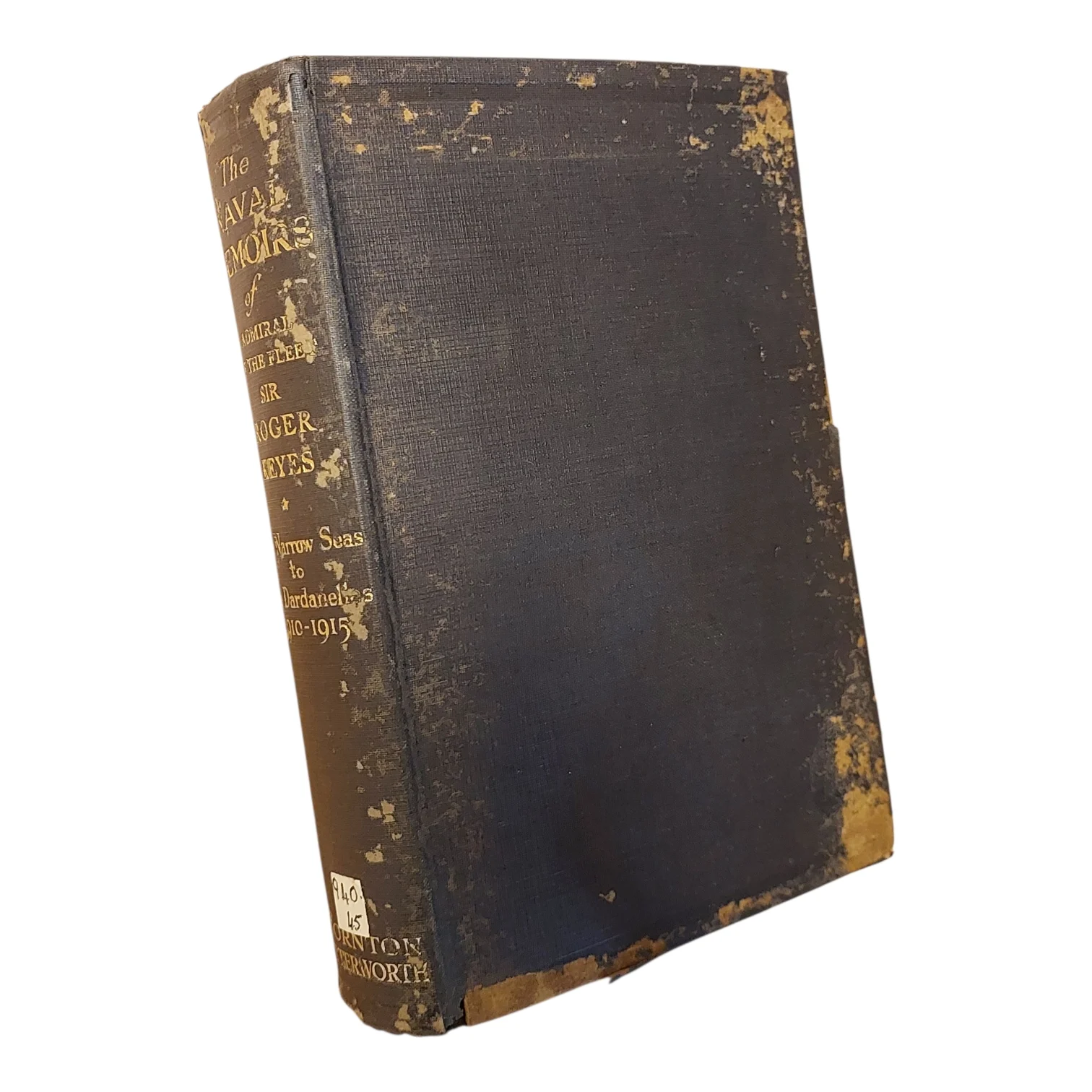 The Naval Memoirs of Admiral Sir Roger Keyes – Narrow Seas to the Dardanelles 1910–1915