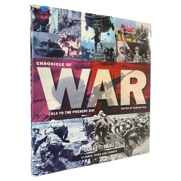 Chronicle of War - 1914 to the Present Day by Duncan Hill