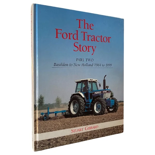The Ford Tractor Story In Two Parts - Dearborn to Dagenham 1917–1964 & The Ford Tractor Story Part Two - Basildon to New Holland 1964–1999 (Two Volume Hardcover Set) - Image 3
