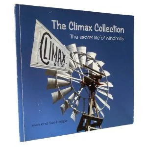 The Climax Collection - The Secret Life of Windmills by Max & Sue Hoppe