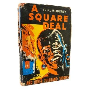 A Square Deal and Other Zululand Stories