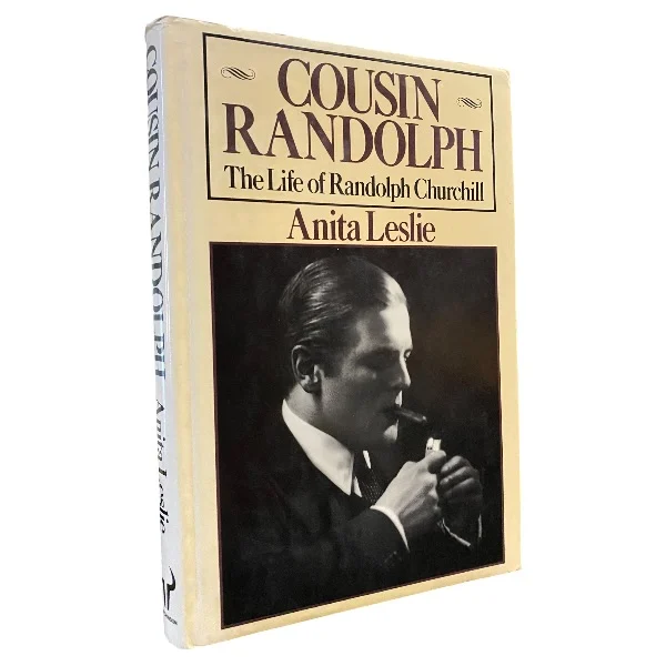 Cousin Randolph: The Life of Randolph Churchill