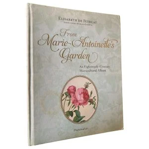 From Marie-Antoinette’s Garden