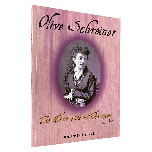Olive Schreiner: The Other Side of the Moon
