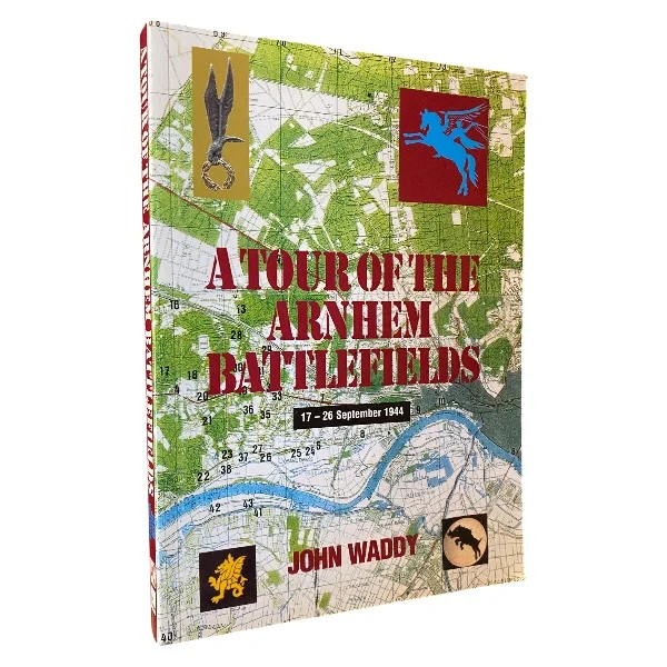A Tour of the Arnhem Battlefields