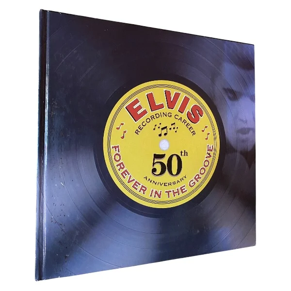 Elvis Forever in the Groove: Recording Career 50th Anniversary