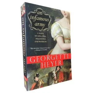 Georgette Heyer’s An Infamous Army