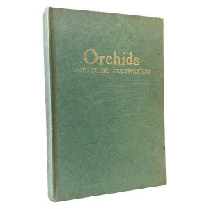 Orchids and Their Cultivation