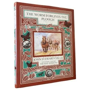 The Worm Forgives the Plough