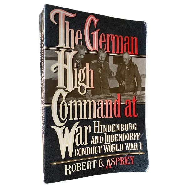 The German High Command at War