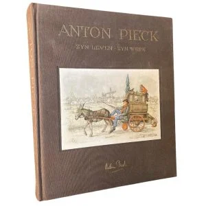 “Anton Pieck - Zyn Leven Zyn Werk”
