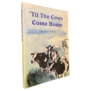 ’Til The Cows Come Home