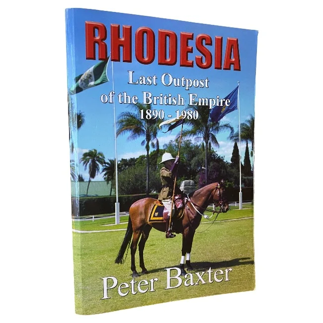 Rhodesia - Last Outpost of the British Empire