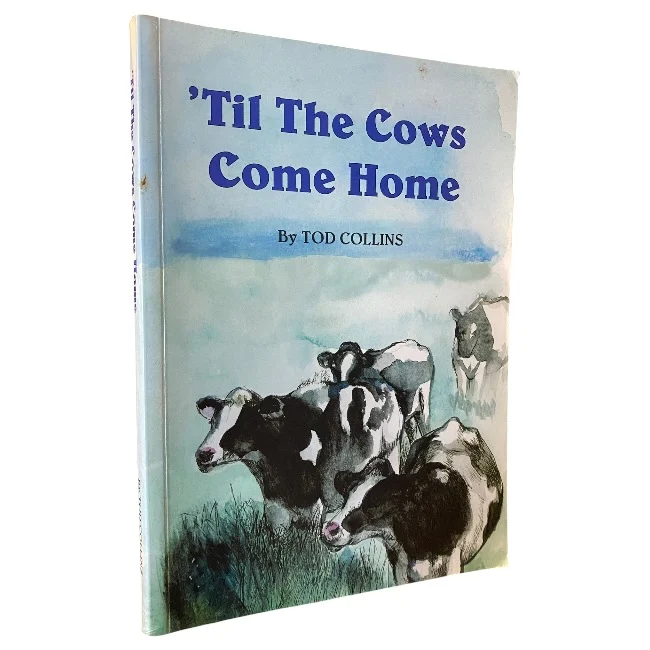 ’Til The Cows Come Home