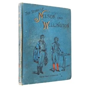 The Story of Nelson and Wellington