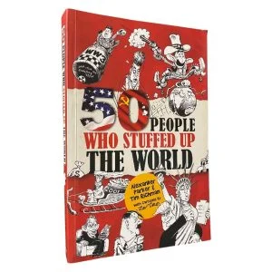50 People Who Stuffed Up the World