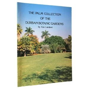 Palm Collection of the Durban Botanic Gardens