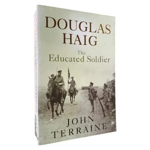 Douglas Haig: The Educated Soldier