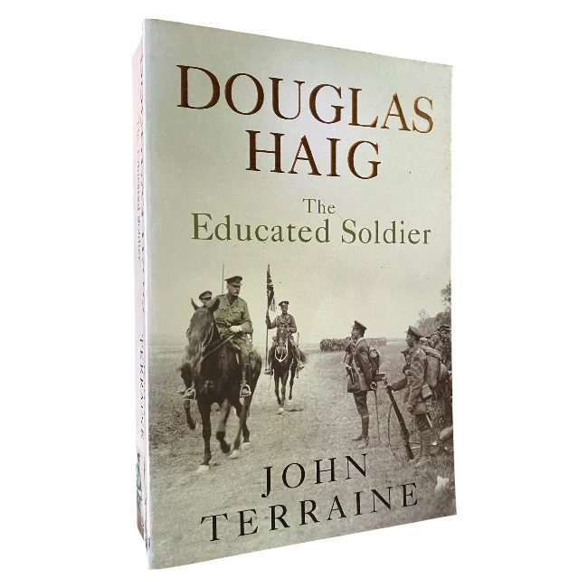 Douglas Haig: The Educated Soldier