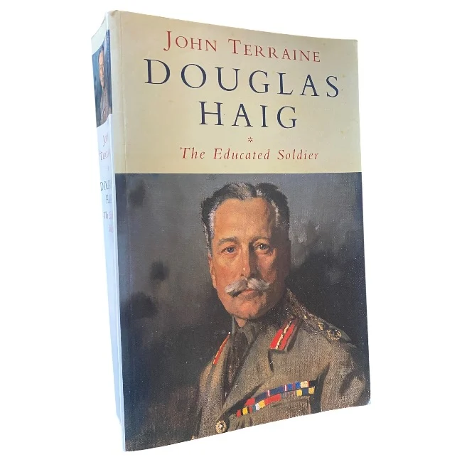 Douglas Haig The Educated Soldier
