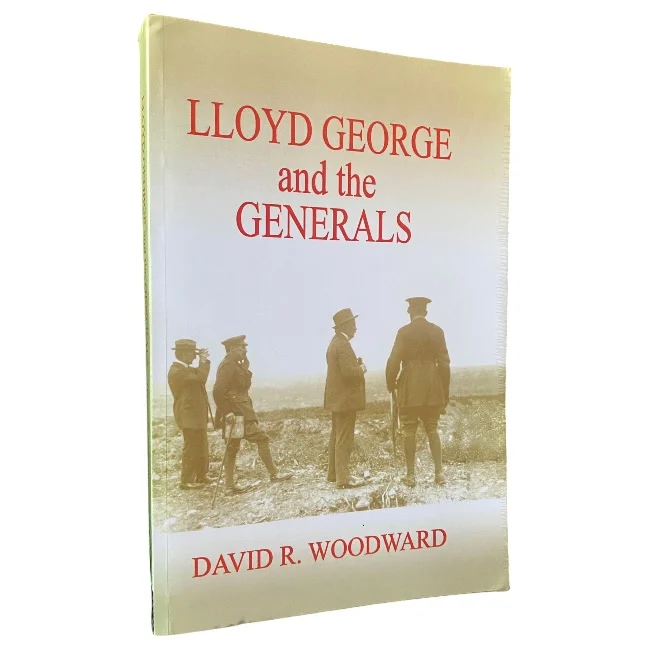 Lloyd George and the Generals