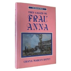 They Called Me Frau Anna