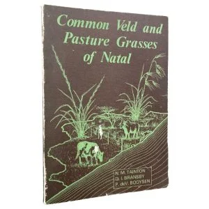 Veld and Pasture Grasses of Natal
