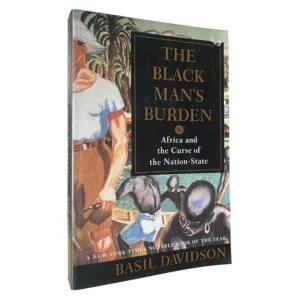 The Black Man’s Burden