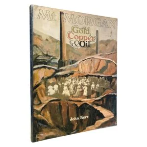 Mount Morgan: Gold Copper and Oil