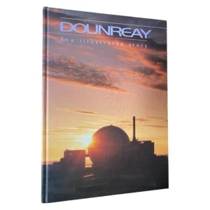 Dounreay: The Illustrated Story