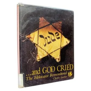 …And God Cried - The Holocaust Remembered