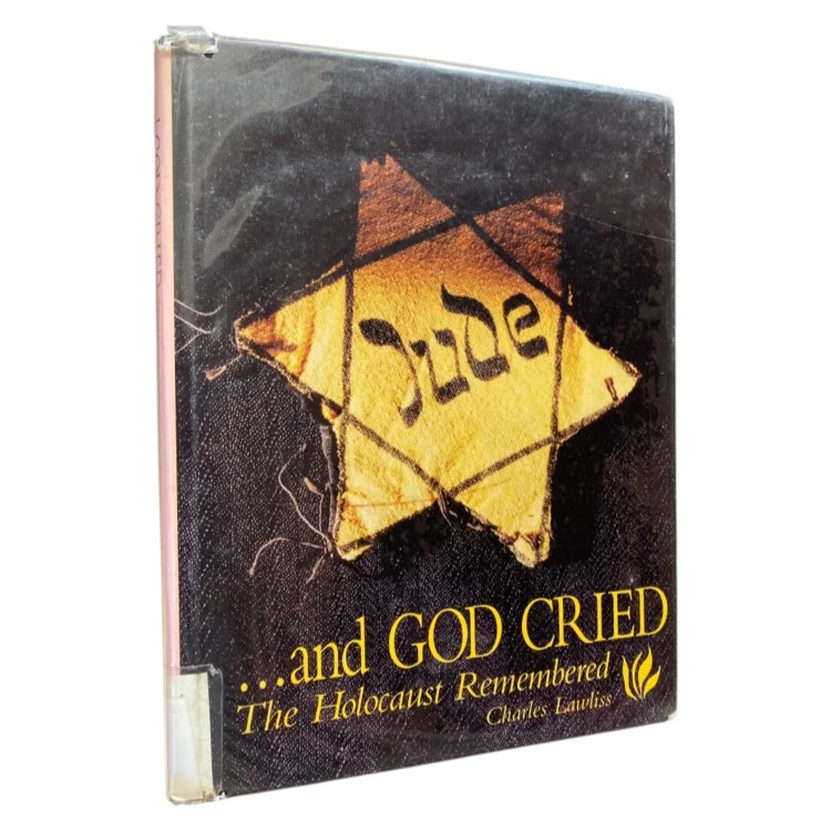 …And God Cried - The Holocaust Remembered