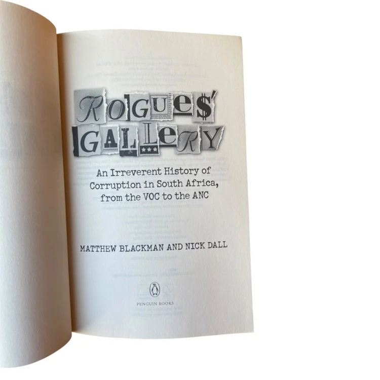 Rogues Gallery - An Irreverent History of Corruption in South Africa, From The Voc To The Anc By Matthew Blackman And Nick Dall - Image 3