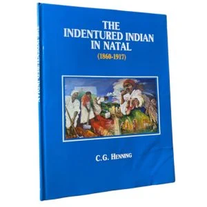 The Indentured Indian in Natal