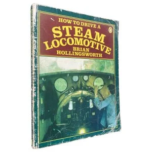 How to Drive a Steam Locomotive