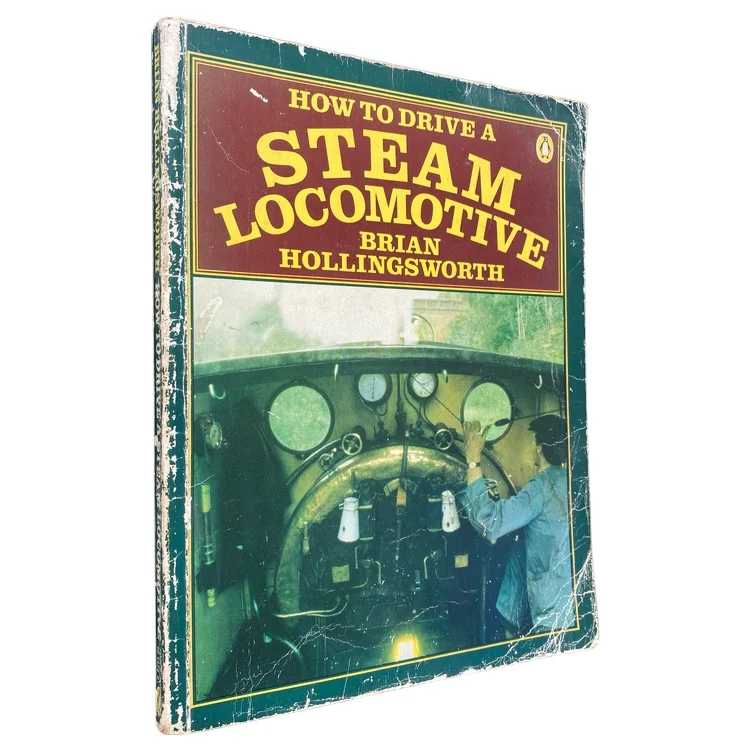 How to Drive a Steam Locomotive